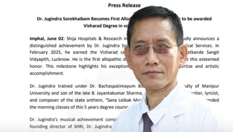 Dr. Jugindra Sorokhaibam Becomes First Allopathic Doctor in Manipur to Receive Visharad Degree in Classical Music